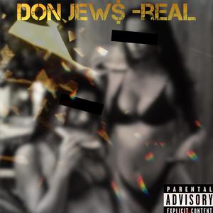 Don jews-real (Explicit)