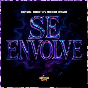Se Envolve (Explicit)