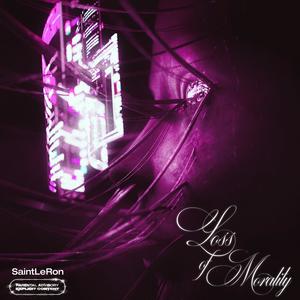 Loss of Morality (Explicit)