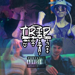 TRIP (feat. ZERRY, Katsu & aidelkaa) (Explicit)