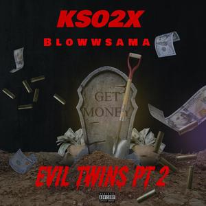 Evil Twins, Pt. 2 (feat. Blowwsama) [Explicit]