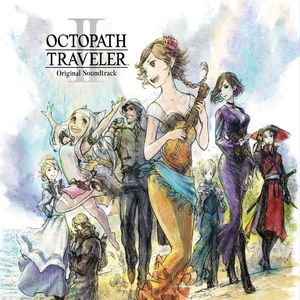 OCTOPATH TRAVELER II メインテーマ