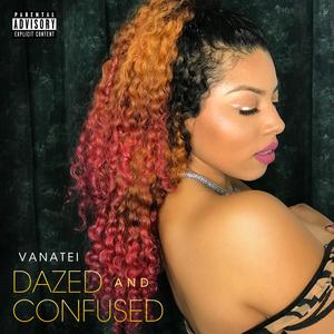 Dazed and Confused (Explicit)