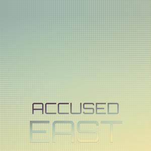 Accused East