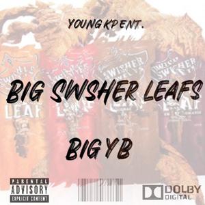 BIG SWSHER LEAFS (feat. Big YB) (Explicit)