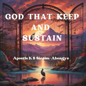 God That Keep And Sustain