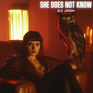 She does not know