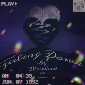 Feeling Down (Explicit)