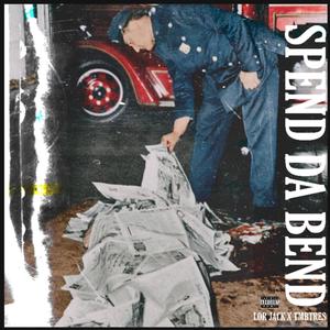 spend the bend (feat. TmbTres) (Explicit)