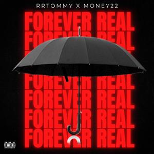 FOREVER REAL (feat. Money22) (Explicit)