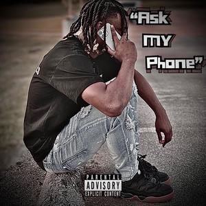 Ask My Phone (Explicit)
