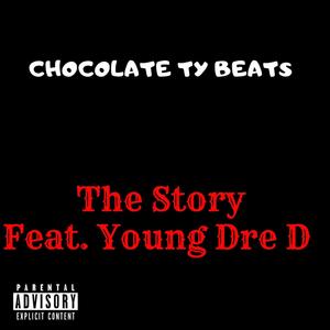 The Story (feat. Young Dre D) [Explicit]