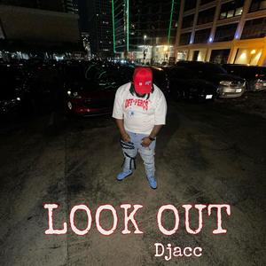 LOOK OUT (Explicit)