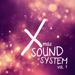 Xmas Sound System, Vol. 1 (Explicit)