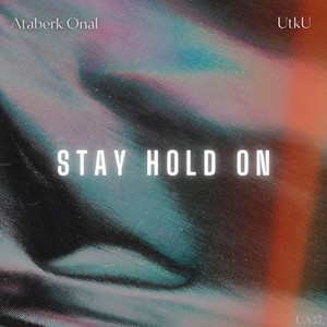 Stay Hold On