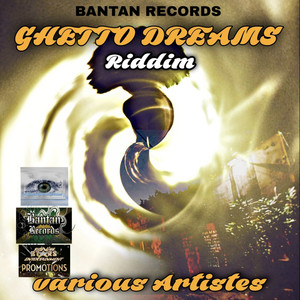 Ghetto Dreams Riddim