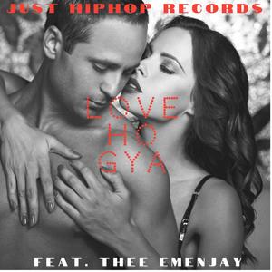 Love Ho Gya(feat. Thee Emenjay)