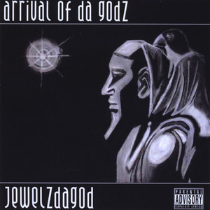 Arrival of Da Godz (Explicit)