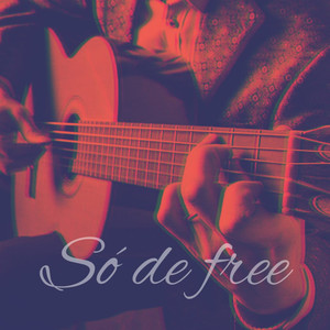 Só de Free (Explicit)