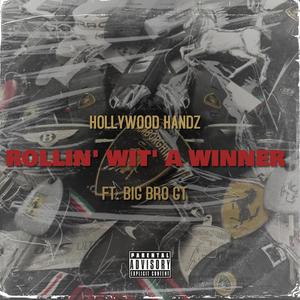 Rollin' Wit' A Winner (feat. Big Bro GT) (Explicit)