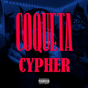 Coqueta Cypher (Explicit)