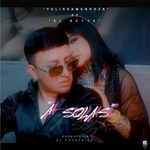 A SOLAS (feat. El Betta & Dj Chekesito)