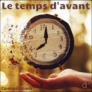 Le temps d'avant