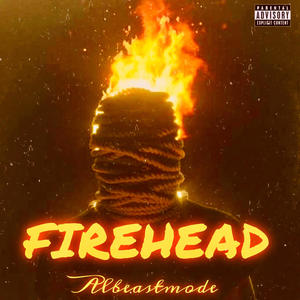 Firehead (Explicit)