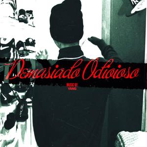 Demasiado Odioso (feat. Saitoape) [Explicit]