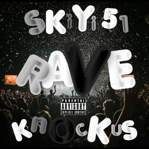 RAVE (feat. Knockus) (Explicit)