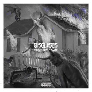 Disguises(feat. Izhar & Kloud$) (Explicit)