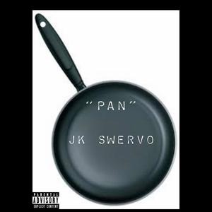 Jk Swervo (Pan) [Explicit]