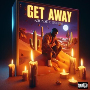 Get Away (Explicit)