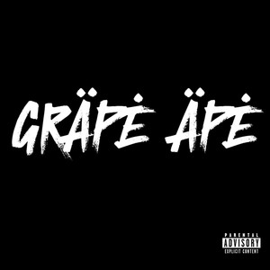GRÄPĖ ÄPĖ (Explicit)