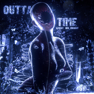 Outta Time (Explicit)