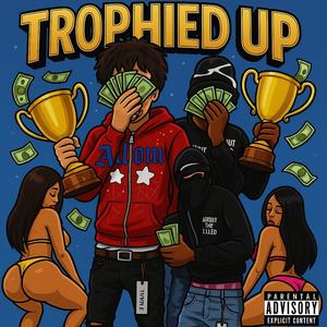 Trophied Up (feat. Lil Shev40) (Explicit)