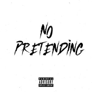 No Pretending(feat. ST) (Explicit)