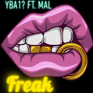 Freak (feat. Mal) (Explicit)