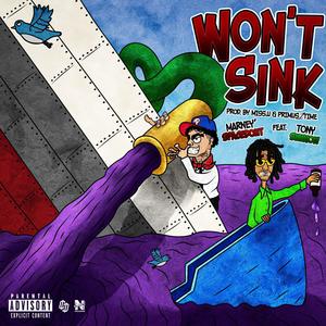 Won't Sink (feat. Tony Shhnow) (Explicit)