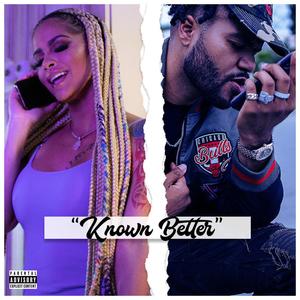 Known Better (feat. Shya L'amour) (Explicit)