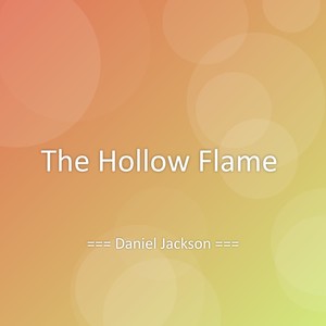 The Hollow Flame