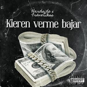 Kieren verme bajar (feat. Frenetikss) (Explicit)