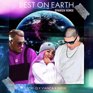 Best On Earth (feat. Bori-Q & Vianca)