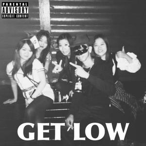 Get Low (feat. MBZ& FK Amaze) [Explicit]