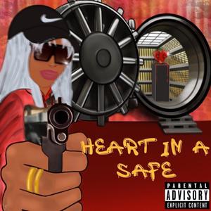 Heart in a Safe (Explicit)