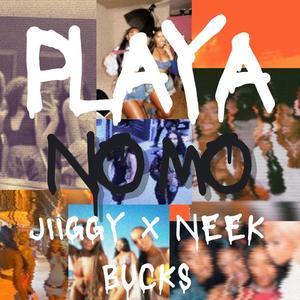 Playa No Mo' (feat. Neek Bucks)