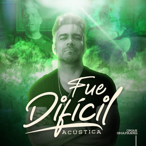 Fue Difícil (Acústica)