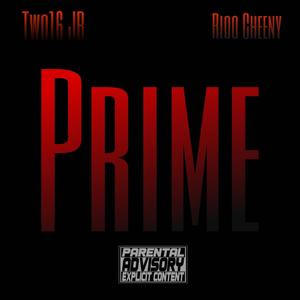Prime (feat. Rioo Cheeny) (Explicit)