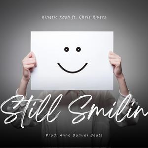 Still Smilin (feat. Chris Rivers) (Explicit)