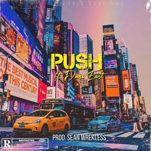 Push (feat. Dani East & Sean Wrekless) (Explicit)